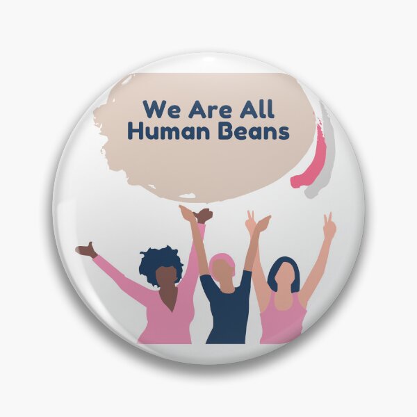 Item preview, We Are All Human Beans - Funny Fashion Style Men Women Gift designed and sold by Ramesh ⭐⭐⭐⭐⭐.
