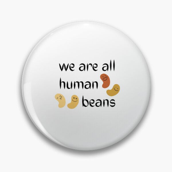 Item preview, We Are All Human Beans designed and sold by MoaaStore.