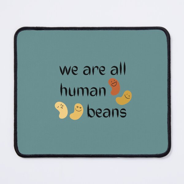 Item preview, We Are All Human Beans designed and sold by MoaaStore.