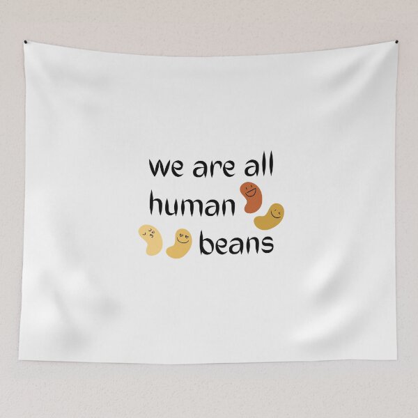 Item preview, We Are All Human Beans designed and sold by MoaaStore.