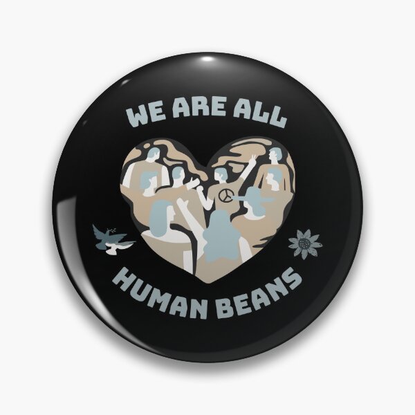 Item preview, We Are All Human Beans - Funny Fashion Style Men Women Gift designed and sold by Ramesh ⭐⭐⭐⭐⭐.