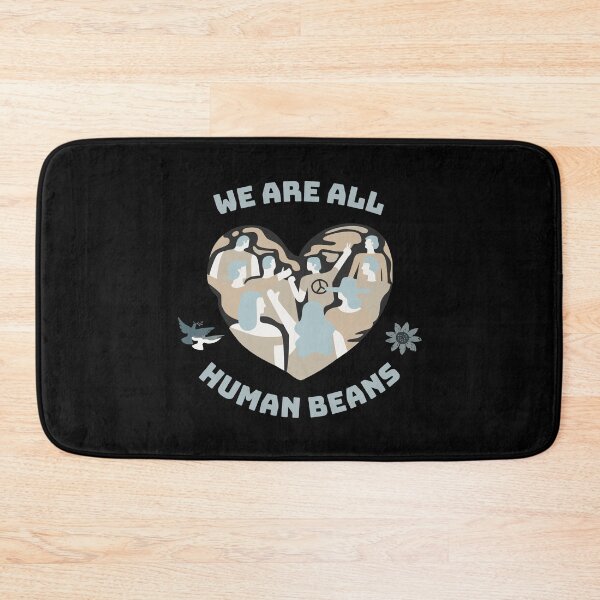 Item preview, We Are All Human Beans - Funny Fashion Style Men Women Gift designed and sold by Ramesh ⭐⭐⭐⭐⭐.