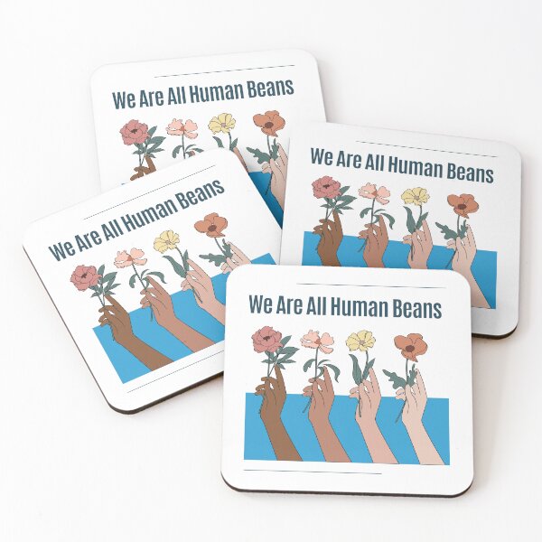 Item preview, We Are All Human Beans - Funny Fashion Style Men Women Gift designed and sold by Ramesh ⭐⭐⭐⭐⭐.