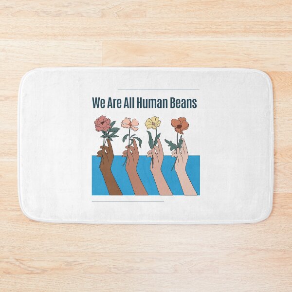 Item preview, We Are All Human Beans - Funny Fashion Style Men Women Gift designed and sold by Ramesh ⭐⭐⭐⭐⭐.