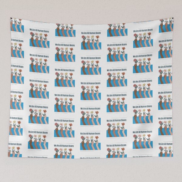 Item preview, We Are All Human Beans - Funny Fashion Style Men Women Gift designed and sold by Ramesh ⭐⭐⭐⭐⭐.