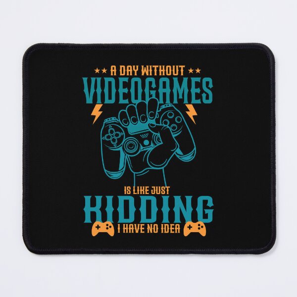 Item preview, Funny Gamer A Day Without Video Game is Like Just Kidding I Have No Idea Gaming Lover designed and sold by Beautiful Designs.