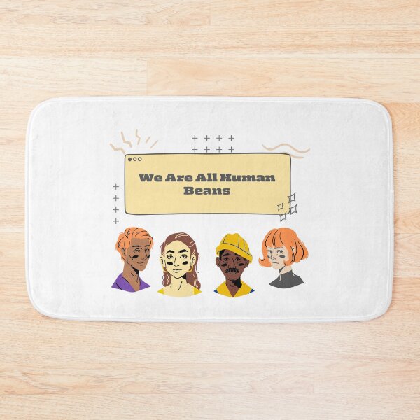 Item preview, We Are All Human Beans - Funny Fashion Style Men Women Gift designed and sold by Ramesh ⭐⭐⭐⭐⭐.