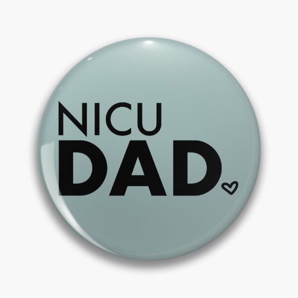 Item preview, NICU Dad designed and sold by Clare-Creates.
