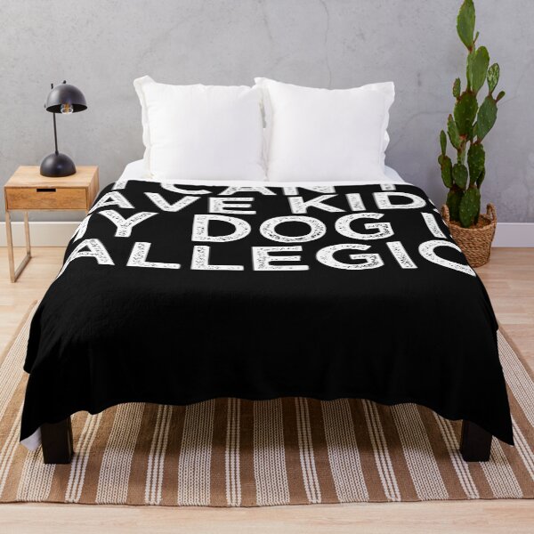Item preview, Funny Saying I can't have kids my dog is allergic Sarcastic Gift designed and sold by faithinkindness.