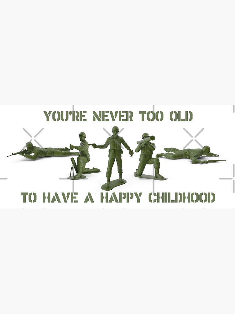 never-too-old-to-have-a-happy-childhood-poster-for-sale-by