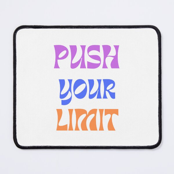 Item preview, Push Your Limit designed and sold by EverGlow Designs.