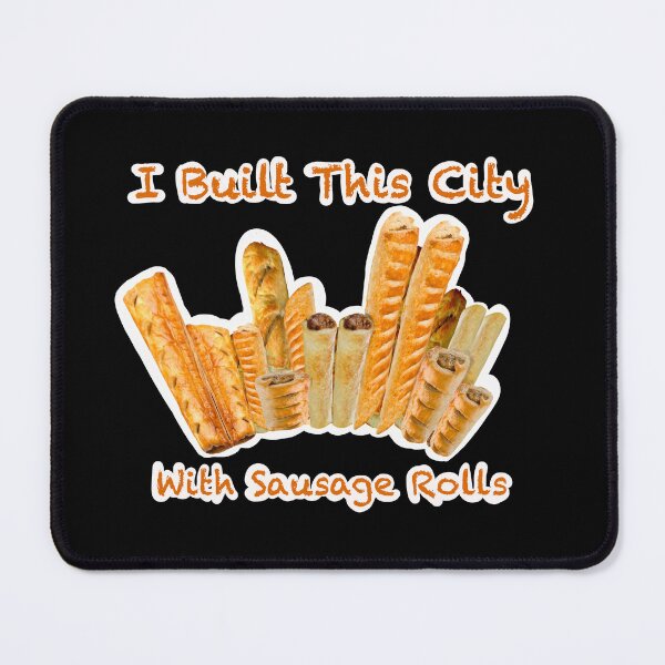Item preview, Yes Mate! I Built This City With Sausage Rolls, Sausage Roll Cityscape designed and sold by monkeypawprints.