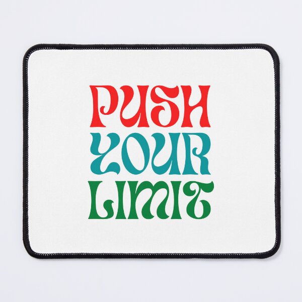 Item preview, Push Your Limit designed and sold by EverGlow Designs.