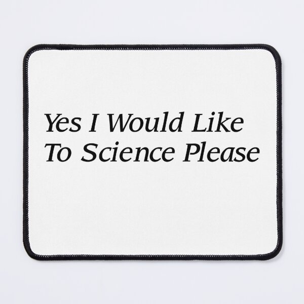 Item preview, Yes I would like to science Please designed and sold by Brother03.