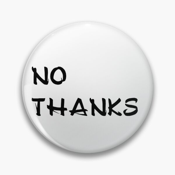 Item preview, NO Thanks designed and sold by Brother03.