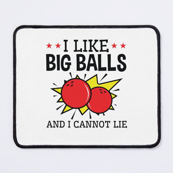 Item preview, I Like Big Balls and I Can Lie Funny Bowling designed and sold by jaygo.