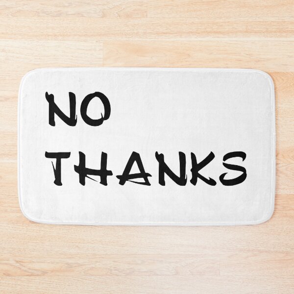 Item preview, NO Thanks designed and sold by Brother03.
