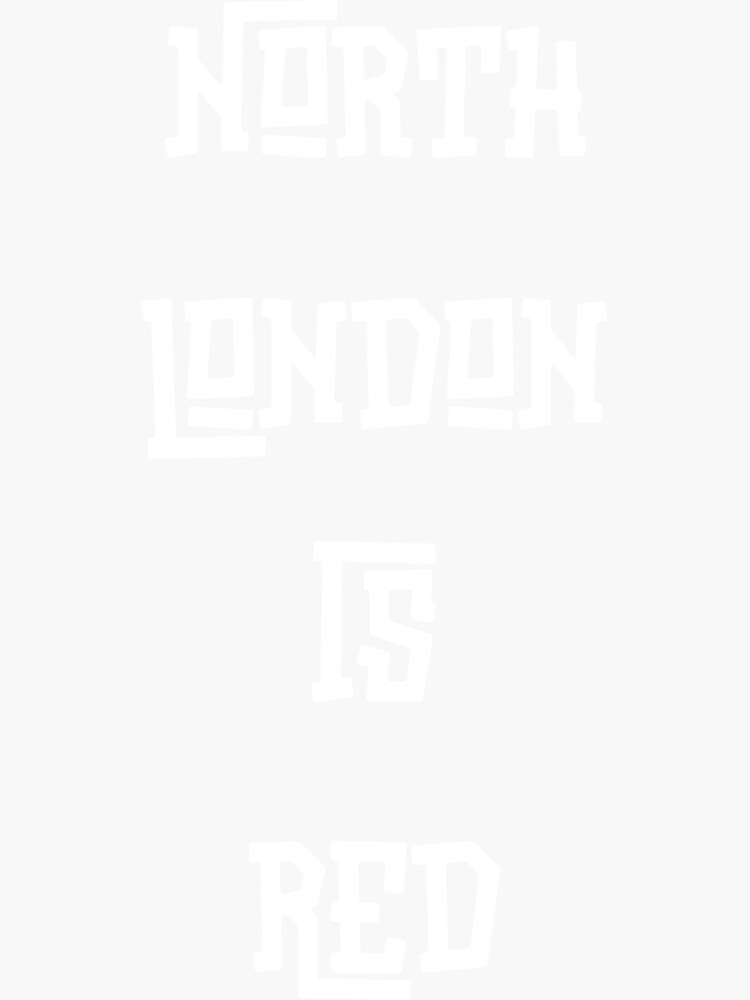 "North London Is Red" Sticker for Sale by GibsShirt Redbubble