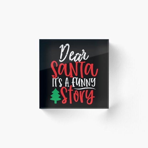 Item preview, Dear Santa it's a funny story  designed and sold by potchidesigns.