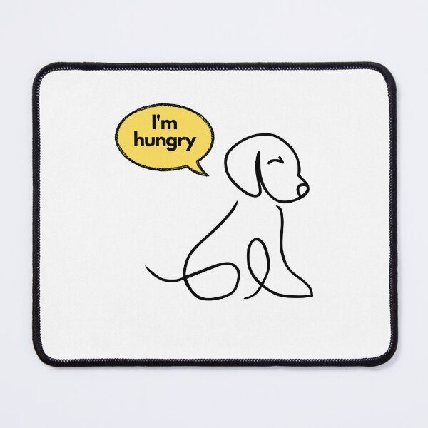Item preview, Dog: I'm hungry designed and sold by ANDALUS EMPIRE.