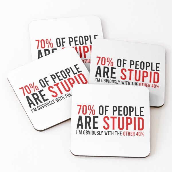 Item preview, 70% of people are stupid i'm obviously with the other 40% designed and sold by Bigilyy.