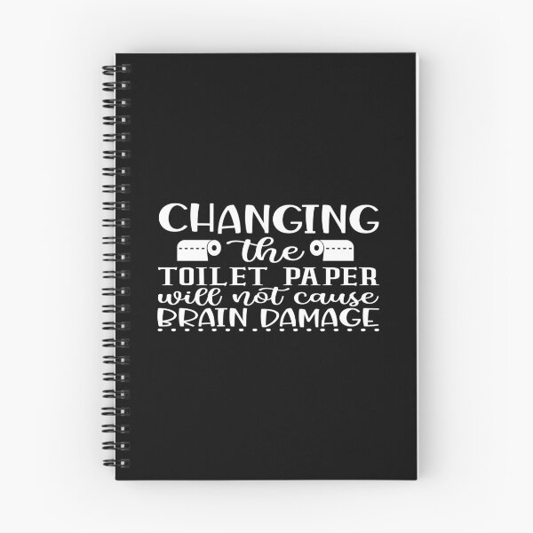 Item preview, Changing the toilet paper will not cause brain damage designed and sold by phassystore.