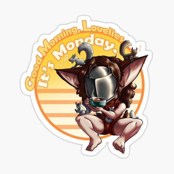 Good Morning Lovelies, It's Monday Sticker