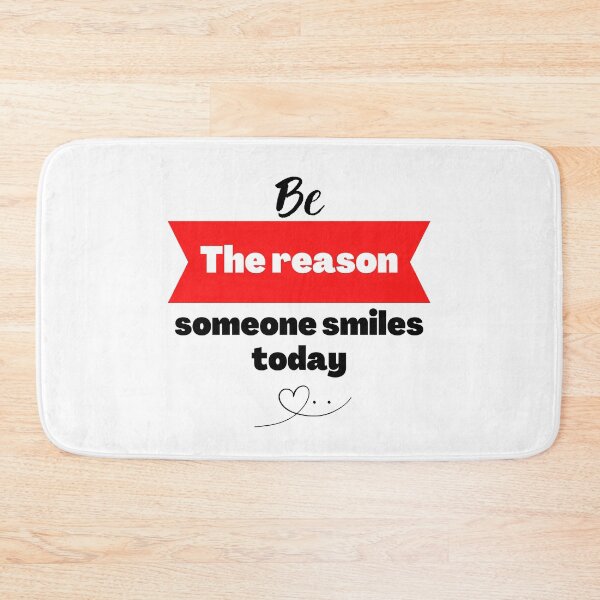 Item preview, Be The Reason Someone Smiles Today designed and sold by Merigold.