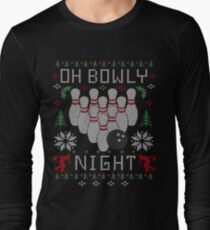 Oh Bowly Night Bowling Ugly Christmas Sweater Shirt Long Sleeve T-Shirt
