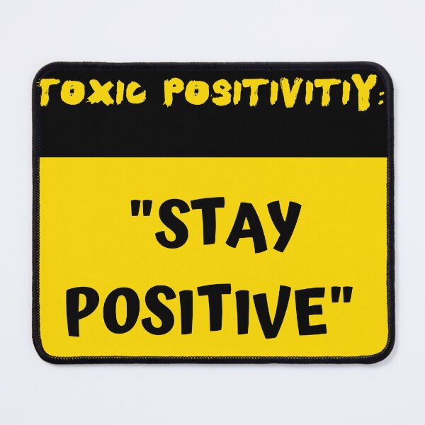 Item preview, Toxic Positivity - Stay positive designed and sold by Pixtela ..
