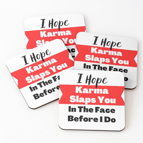Item preview, I Hope Karma Slaps You In The Face Before I Do designed and sold by Merigold.