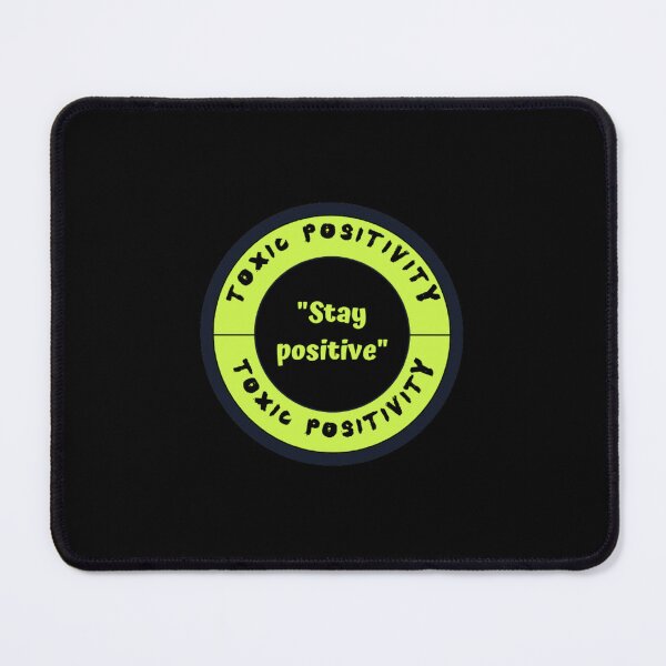 Item preview, Toxic Positivity - Stay positive designed and sold by Pixtela ..