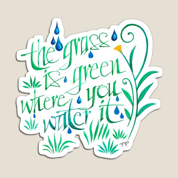 The Grass is Greener Magnet