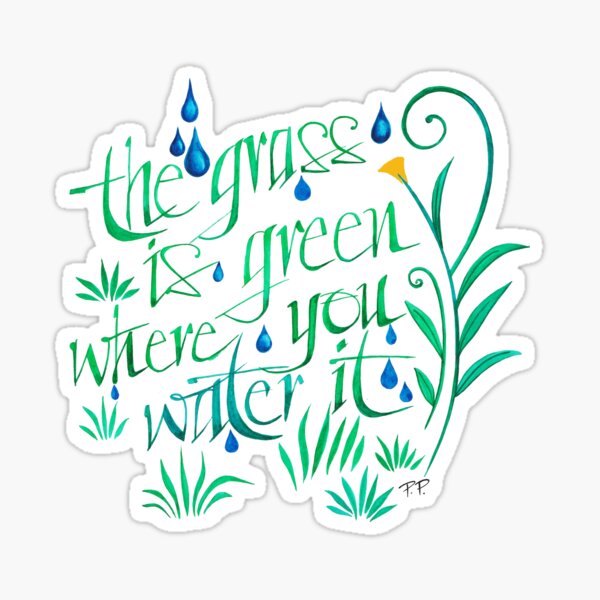 The Grass is Greener Sticker