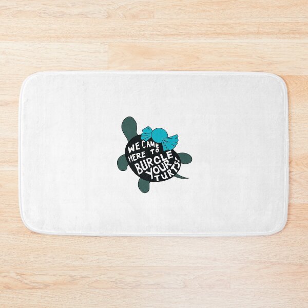 Item preview, We Came Here to Burgle Your Turts designed and sold by DigitalRedesign.