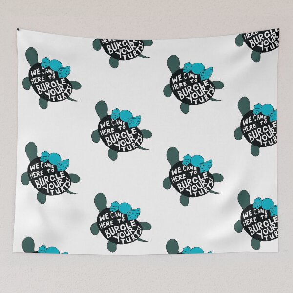 Item preview, We Came Here to Burgle Your Turts designed and sold by DigitalRedesign.