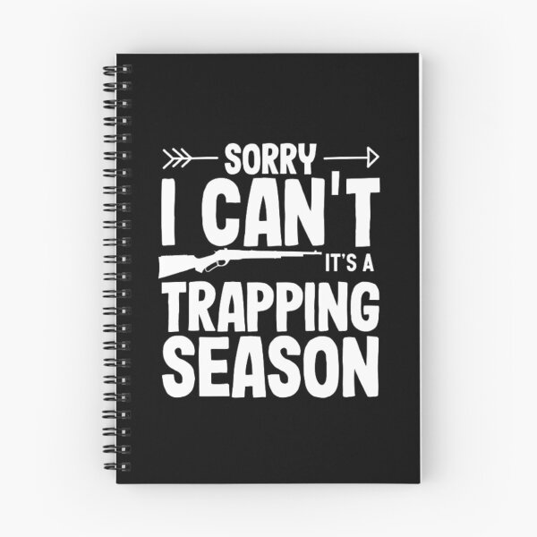 Item preview, Sorry I Cant Its A Trapping Season Trappers Hunter designed and sold by AYACHI90.