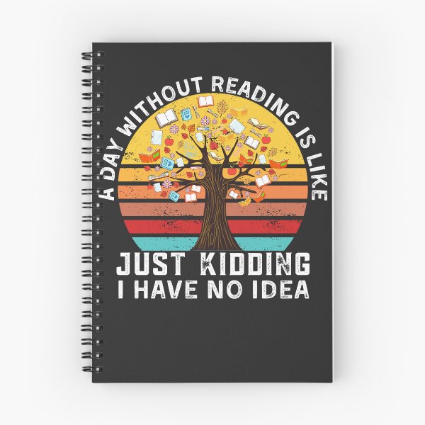 Item preview, Funny Book Quote, A Day Without Reading is like - Book Lover designed and sold by Mr. L.S.