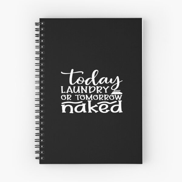 Item preview, Today laundry or tomorrow naked designed and sold by phassystore.