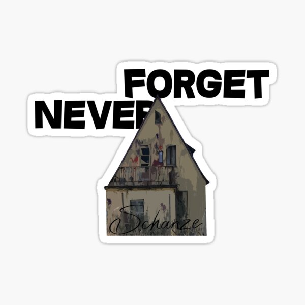 Never Forget Schanze Frau Mann Geschenk Sticker