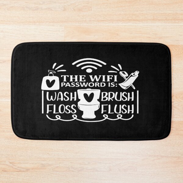 Item preview, Wifi Password is: Wash Brush Floss Flush designed and sold by phassystore.