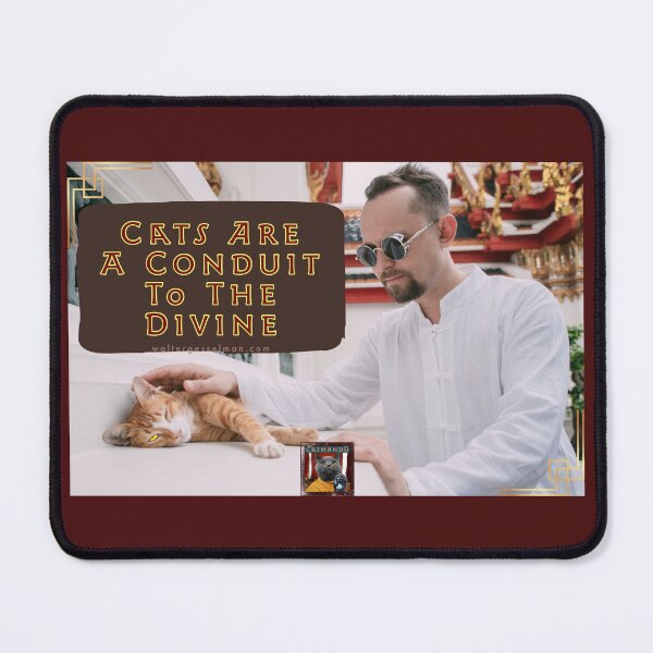 Item preview, Cats Are A Conduit To The Divine designed and sold by Walter G. Esselman.