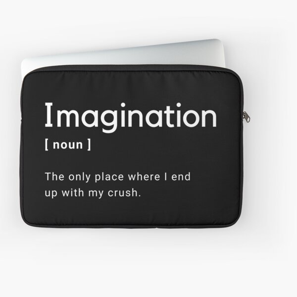 Item preview, Imagination Definition - The only place where i end up with my crush -  designed and sold by Amine-Creation.