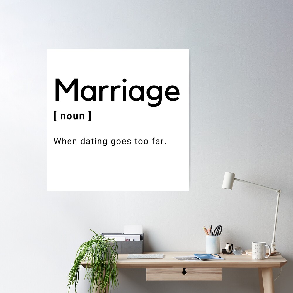 Marriage Definition When dating goes too far