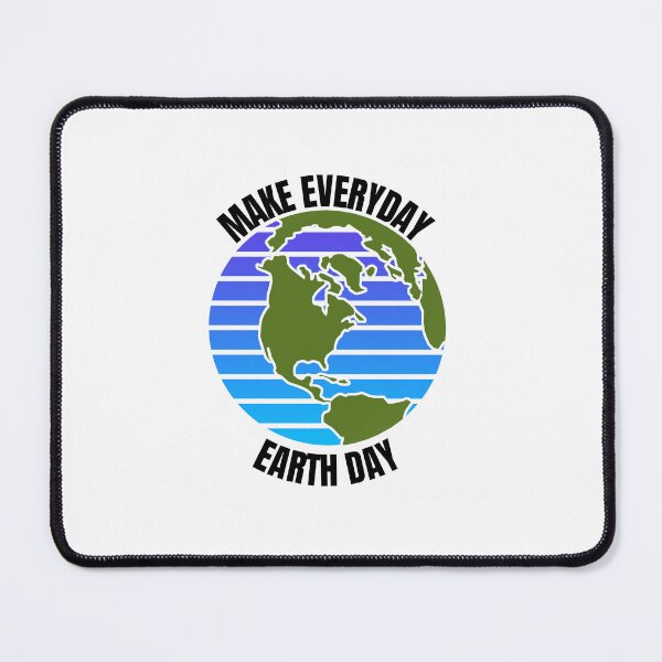 Item preview, Make Everyday Earthday Recycle Volunteer Environment Save Planet designed and sold by DadJokeDescript.