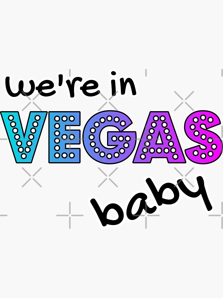 Las Vegas, baby!