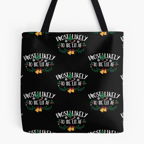 Item preview, Most Likely To Be Lit AF Christmas designed and sold by HappyTeesCie Shop.