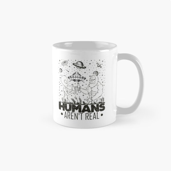 Item preview, Humans Aren't Real Alien Bigfoot Moon Sasquatch Conspiracy designed and sold by Myth-Creatures.