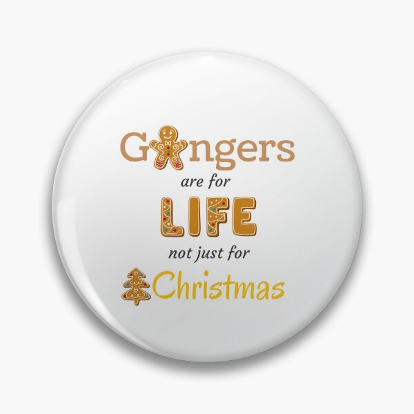 Item preview, Gingers Are For Life Not Just For Christmas designed and sold by Inspirely.