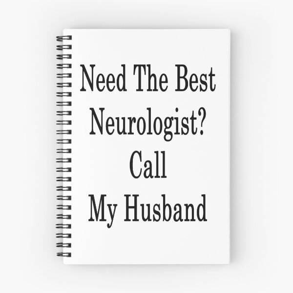 Item preview, Need The Best Neurologist? Call My Husband designed and sold by supernova23.